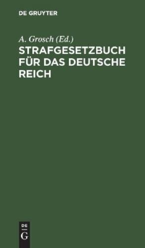 Strafgesetzbuch Für Das Deutsche Reich (Hardback)