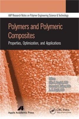 Polymers and Polymeric Composites: Properties, Optimization, and Applications (P