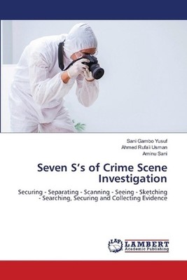 Seven S's of Crime Scene Investigation by Sani Gambo Yusuf Paperback Book