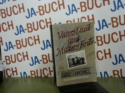 Vaters Land und Mutters Erde. Eifel-Lesebuch Arlt Jochen und (Hrsg.) Lang Manfre