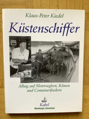 KÜSTENSCHIFFER Alltag auf Motorseglern, Kümos u. Containerfeedern (geb.,  1996) - Bild 1 von 2