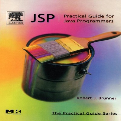 JSP Practical Guide for Programmers Brunner Robert J. Paperback E