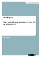 BleiberechtskäMpfe Und Ihre Relevanz FüR Die Soziale Arbeit Fabian Borghoff Buch