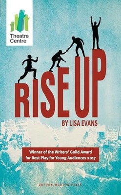 Rise Up (Oberon Modern Plays), Lisa Evans