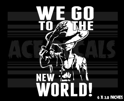 One Piece Luffy We Go To The New World Anime Vinyl Decal Sticker Ebay