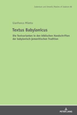 Textus Babylonicus : Die Textvarianten in Den Biblischen Handschriften Der Ba...