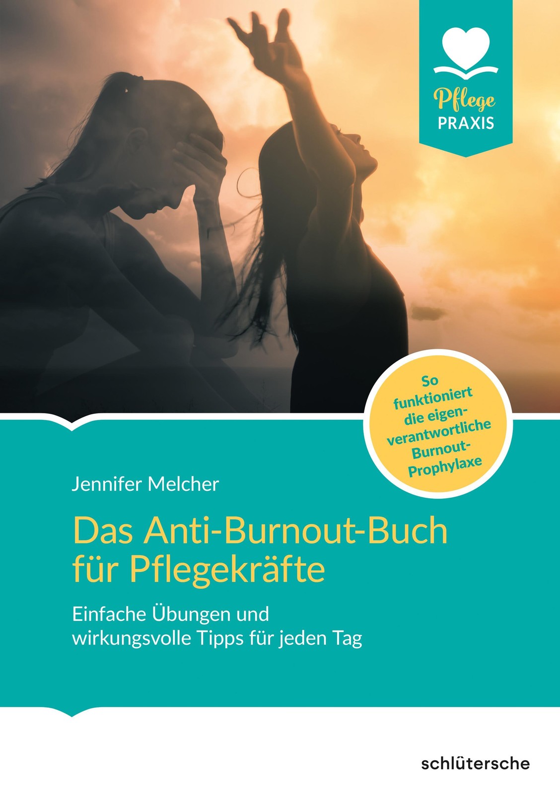Das Anti-Burnout-Buch für Pflegekräfte Jennifer Melcher