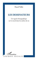 Les Dessinateurs Un Regard Ethnographique Sur Le Travail Dans Les Ateliers De Nu