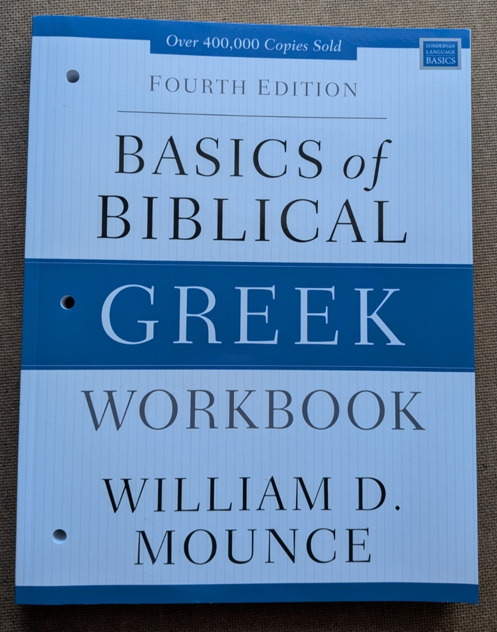 Basics of Biblical Greek Workbook: 4th Edition (Unused), PB (2019), Mounce [SA]