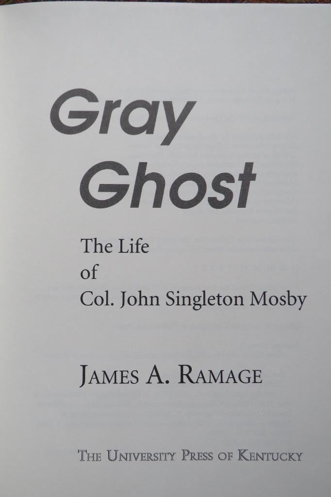 GRAY GHOST - LIFE OF COL JOHN SINGLETON MOSBY - CONFEDERATE RAIDER DJ IN BRODART
