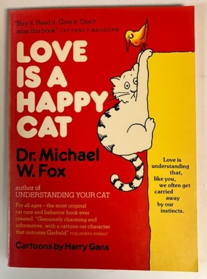 Love Is a Happy Cat by Michael W. Fox & Harry Gans Paperback