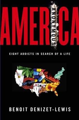 America Anonymous: Eight - Hardcover, by Denizet-Lewis Benoit - Very Good b
