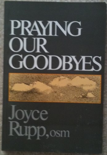 Praying Our Goodbyes, Rupp, Joyce