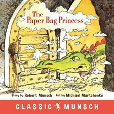 The Paper Bag Princess (Classic Munsch) - Paperback - VERY GOOD