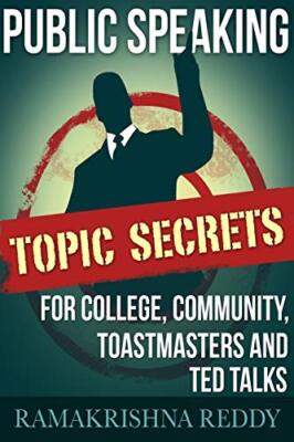 Public Speaking Topic Secrets For College, Community, Toastmasters and TED ta-,