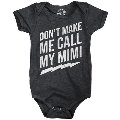 Dont Make Me Call My Mimi Baby Bodysuit Funny Sarcastic Graphic Novelty Jumper