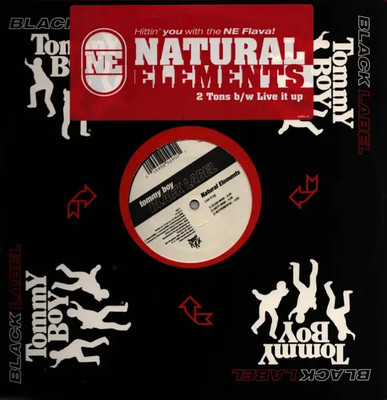Natural Elements 2 Tons / Live It Up Vinyl Single 12inch Tommy Boy Black Labe