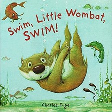 Swim, Little Wombat, Swim! by Charles Fuge Paperback Book The Cheap Fast Free