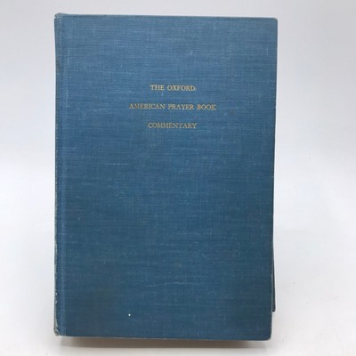The Oxford American Prayer Book Commentary Massey H Shepherd Jr Theology Faith