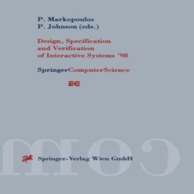 Design Specification and Verification of Interactive Systems '98