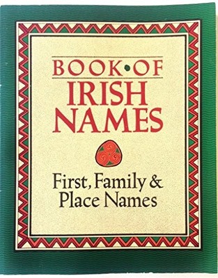 The Book of Irish Names: First - GOOD