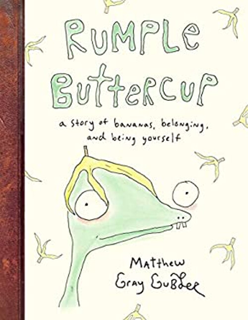 Rumple Buttercup A Story of Bananas, Belonging, and Being Yourse