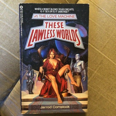 The Love Machine (These Lawless Worlds Ser.; bk 1) By Jarrod Comstock (Mass Mark