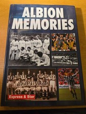 Albion Memories: West Bromich Albion in Pictures Express Star Hardback