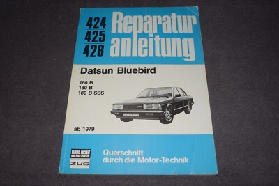 Reparaturanleitung Reparaturhandbuch Datsun Bluebird Typ PL 910 ab 1979