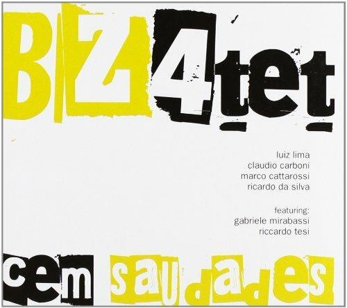 Bz 4tet - Cem Saudades - Cd