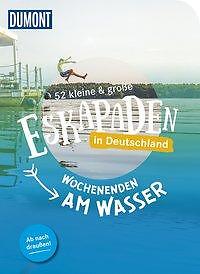 Thumbnail - 52 Kleine & Große Eskapaden In Deutschland - Wochenenden Am Wasser |