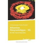 Atlantisz Fenyurholgye - III. by Lichtenberger Endre Rudolf (Paperback / softback)