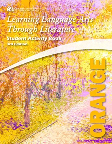 Learning Language Arts Through Literature: Orange St...