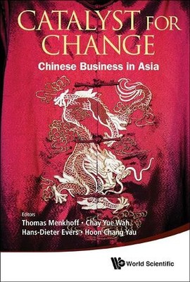 Thomas Menkhoff Catalyst For Change: Chinese Business In (Paperback) (UK IMPORT)