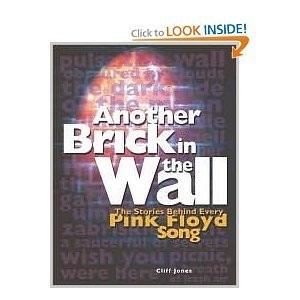 Another Brick in the Wall: The Stories Behind Every Pink Floyd Song - paperb...