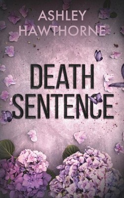 Death Sentence | Ashley Hawthorne | englisch
