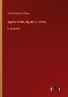Anna Katharine Green | Agatha Webb; Mystery, Fiction | Taschenbuch | Englisch