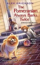 Alex Erickson Pomeranian Always Barks Twice (Paperback)