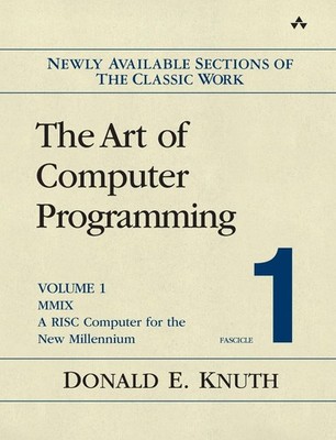 Art of Computer Programming, Volume 1, Fascicle 1, The: MMIX -- A RISC Compu...