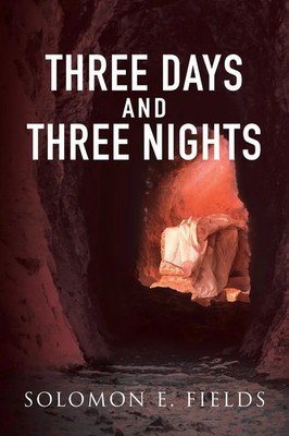 Three Days and Three Nights | Solomon E. Fields | Taschenbuch | Englisch | 2023