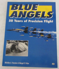 Blue Angels: 50 Years of Precision Flight by Marga Fritze & Nicholas Veronico