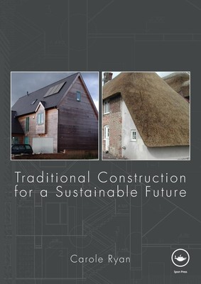 Traditional Construction for a Sustainable Future | Carole Ryan | Englisch