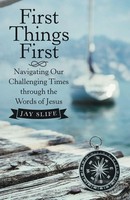 Jay Slife | First Things First | Taschenbuch | Englisch (2019) | Westbow Press