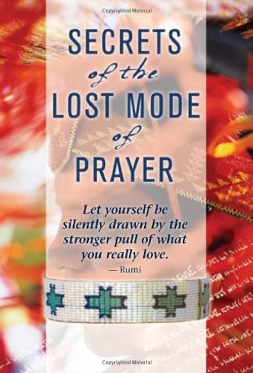 Secrets of the Lost Mode of Prayer : The Hidden Power of Beauty,Free US Delivery | ISBN:1401906834