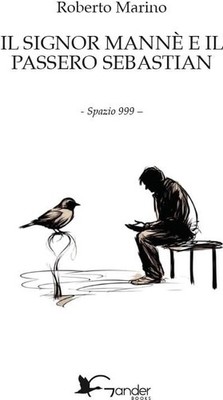 Neues Buch - Roberto Marino - Herr Manne und der Spatz Sebastian - Gander 
