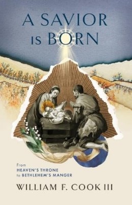 William F. Cook III Savior is Born, A (Taschenbuch)