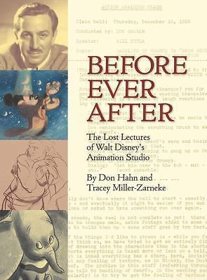 Before Ever After : The Lost Lectures of Walt Disney's Animation Studio by ...