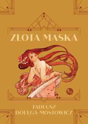 Złota maska - Dołęga-Mostowicz Tadeusz - Polska Książka NEW