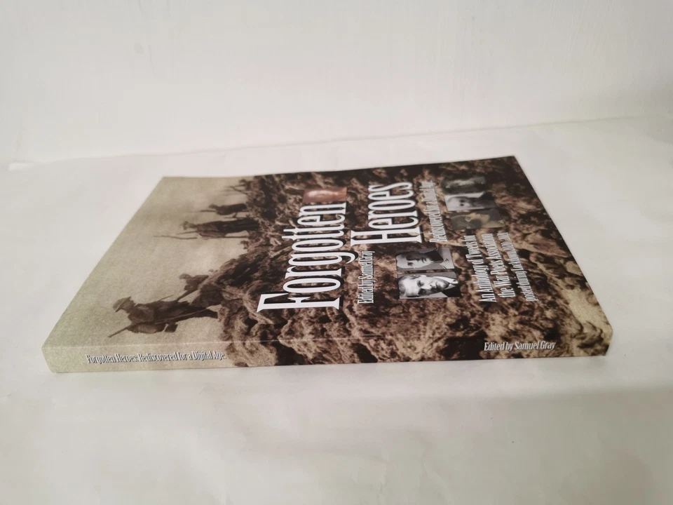 Forgotten Heroes Rediscovered for a Digital Age Edited by Smauel Gray - Image 2 of 4