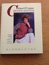 Creative Knitwear: Original Designs for Beautiful... by O'Connor, Kaori Hardback